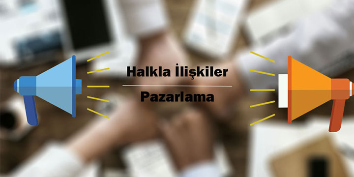 Halkla İlişkiler ve Pazarlama Arasındaki Önemli Bağ