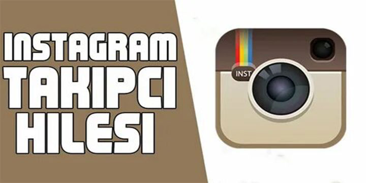 Instagram Takipçi Hilesi Nasıl Yapılır? Tüm Detaylar